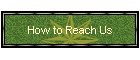 How to Reach Us