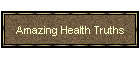 Amazing Health Truths